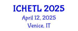 International Conference on Higher Education Teaching and Learning (ICHETL) April 12, 2025 - Venice, Italy