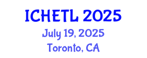 International Conference on Higher Education Teaching and Learning (ICHETL) July 19, 2025 - Toronto, Canada