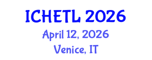 International Conference on Higher Education Teaching and Learning (ICHETL) April 12, 2026 - Venice, Italy