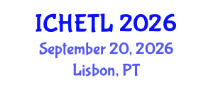 International Conference on Higher Education Teaching and Learning (ICHETL) September 20, 2026 - Lisbon, Portugal