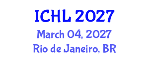 International Conference on Historical Linguistics (ICHL) March 04, 2027 - Rio de Janeiro, Brazil International Conference on Historical Linguistics (ICHL) March 04, 2027 - Rio de Janeiro, Brazil