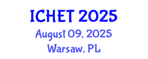 International Conference on Home Economics and Technology (ICHET) August 09, 2025 - Warsaw, Poland