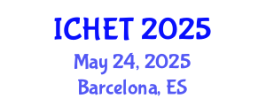 International Conference on Home Economics and Technology (ICHET) May 24, 2025 - Barcelona, Spain