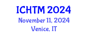 International Conference on Hospitality and Tourism Management (ICHTM) November 11, 2024 - Venice, Italy