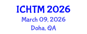 International Conference on Hospitality and Tourism Management (ICHTM) March 09, 2026 - Doha, Qatar International Conference on Hospitality and Tourism Management (ICHTM) March 09, 2026 - Doha, Qatar
