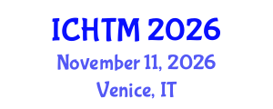 International Conference on Hospitality and Tourism Management (ICHTM) November 11, 2026 - Venice, Italy