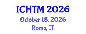 International Conference on Hospitality and Tourism Management (ICHTM) October 18, 2026 - Rome, Italy