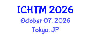 International Conference on Hospitality and Tourism Management (ICHTM) October 07, 2026 - Tokyo, Japan