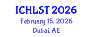 International Conference on Hospitality, Leisure, Sport, and Tourism (ICHLST) February 15, 2026 - Dubai, United Arab Emirates