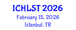 International Conference on Hospitality, Leisure, Sport, and Tourism (ICHLST) February 15, 2026 - Istanbul, Turkey
