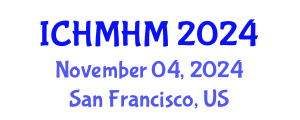 International Conference on Hospitality Management and Hospitality Marketing (ICHMHM) November 04, 2024 - San Francisco, United States