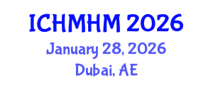 International Conference on Hospitality Management and Hospitality Marketing (ICHMHM) January 28, 2026 - Dubai, United Arab Emirates