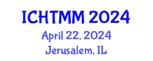 International Conference on Hospitality, Tourism Marketing and Management (ICHTMM) April 22, 2024 - Jerusalem, Israel