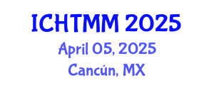 International Conference on Hospitality, Tourism Marketing and Management (ICHTMM) April 05, 2025 - Cancún, Mexico