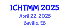 International Conference on Hospitality, Tourism Marketing and Management (ICHTMM) April 22, 2025 - Seville, Spain
