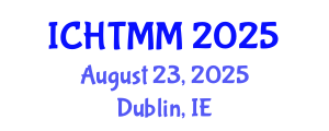 International Conference on Hospitality, Tourism Marketing and Management (ICHTMM) August 23, 2025 - Dublin, Ireland