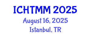 International Conference on Hospitality, Tourism Marketing and Management (ICHTMM) August 16, 2025 - Istanbul, Turkey