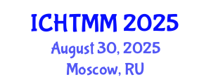 International Conference on Hospitality, Tourism Marketing and Management (ICHTMM) August 30, 2025 - Moscow, Russia