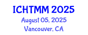 International Conference on Hospitality, Tourism Marketing and Management (ICHTMM) August 05, 2025 - Vancouver, Canada