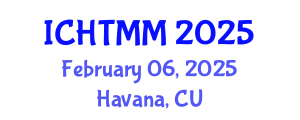 International Conference on Hospitality, Tourism Marketing and Management (ICHTMM) February 06, 2025 - Havana, Cuba