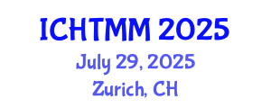 International Conference on Hospitality, Tourism Marketing and Management (ICHTMM) July 29, 2025 - Zurich, Switzerland