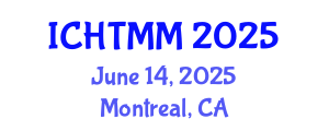 International Conference on Hospitality, Tourism Marketing and Management (ICHTMM) June 14, 2025 - Montreal, Canada