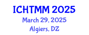International Conference on Hospitality, Tourism Marketing and Management (ICHTMM) March 29, 2025 - Algiers, Algeria