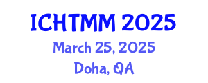 International Conference on Hospitality, Tourism Marketing and Management (ICHTMM) March 25, 2025 - Doha, Qatar