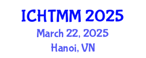 International Conference on Hospitality, Tourism Marketing and Management (ICHTMM) March 22, 2025 - Hanoi, Vietnam