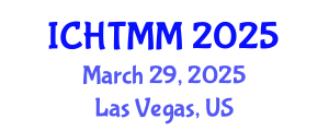International Conference on Hospitality, Tourism Marketing and Management (ICHTMM) March 29, 2025 - Las Vegas, United States