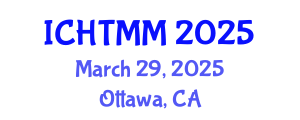 International Conference on Hospitality, Tourism Marketing and Management (ICHTMM) March 29, 2025 - Ottawa, Canada