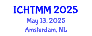 International Conference on Hospitality, Tourism Marketing and Management (ICHTMM) May 13, 2025 - Amsterdam, Netherlands