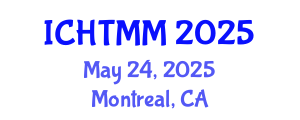 International Conference on Hospitality, Tourism Marketing and Management (ICHTMM) May 24, 2025 - Montreal, Canada