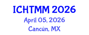 International Conference on Hospitality, Tourism Marketing and Management (ICHTMM) April 05, 2026 - Cancún, Mexico