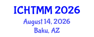 International Conference on Hospitality, Tourism Marketing and Management (ICHTMM) August 14, 2026 - Baku, Azerbaijan International Conference on Hospitality, Tourism Marketing and Management (ICHTMM) August 14, 2026 - Baku, Azerbaijan