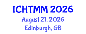 International Conference on Hospitality, Tourism Marketing and Management (ICHTMM) August 21, 2026 - Edinburgh, United Kingdom International Conference on Hospitality, Tourism Marketing and Management (ICHTMM) August 21, 2026 - Edinburgh, United Kingdom
