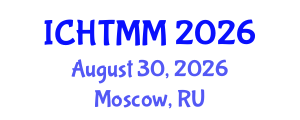 International Conference on Hospitality, Tourism Marketing and Management (ICHTMM) August 30, 2026 - Moscow, Russia International Conference on Hospitality, Tourism Marketing and Management (ICHTMM) August 30, 2026 - Moscow, Russia