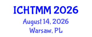 International Conference on Hospitality, Tourism Marketing and Management (ICHTMM) August 14, 2026 - Warsaw, Poland International Conference on Hospitality, Tourism Marketing and Management (ICHTMM) August 14, 2026 - Warsaw, Poland