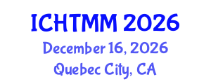 International Conference on Hospitality, Tourism Marketing and Management (ICHTMM) December 16, 2026 - Quebec City, Canada International Conference on Hospitality, Tourism Marketing and Management (ICHTMM) December 16, 2026 - Quebec City, Canada