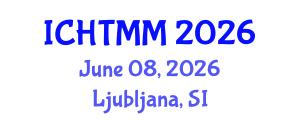 International Conference on Hospitality, Tourism Marketing and Management (ICHTMM) June 08, 2026 - Ljubljana, Slovenia International Conference on Hospitality, Tourism Marketing and Management (ICHTMM) June 08, 2026 - Ljubljana, Slovenia