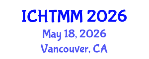 International Conference on Hospitality, Tourism Marketing and Management (ICHTMM) May 18, 2026 - Vancouver, Canada International Conference on Hospitality, Tourism Marketing and Management (ICHTMM) May 18, 2026 - Vancouver, Canada