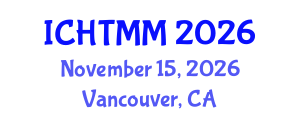 International Conference on Hospitality, Tourism Marketing and Management (ICHTMM) November 15, 2026 - Vancouver, Canada International Conference on Hospitality, Tourism Marketing and Management (ICHTMM) November 15, 2026 - Vancouver, Canada