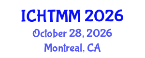 International Conference on Hospitality, Tourism Marketing and Management (ICHTMM) October 28, 2026 - Montreal, Canada International Conference on Hospitality, Tourism Marketing and Management (ICHTMM) October 28, 2026 - Montreal, Canada
