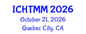 International Conference on Hospitality, Tourism Marketing and Management (ICHTMM) October 21, 2026 - Quebec City, Canada International Conference on Hospitality, Tourism Marketing and Management (ICHTMM) October 21, 2026 - Quebec City, Canada