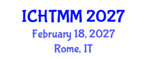International Conference on Hospitality, Tourism Marketing and Management (ICHTMM) February 18, 2027 - Rome, Italy International Conference on Hospitality, Tourism Marketing and Management (ICHTMM) February 18, 2027 - Rome, Italy