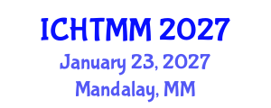 International Conference on Hospitality, Tourism Marketing and Management (ICHTMM) January 23, 2027 - Mandalay, Myanmar International Conference on Hospitality, Tourism Marketing and Management (ICHTMM) January 23, 2027 - Mandalay, Myanmar