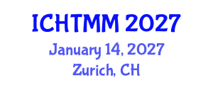 International Conference on Hospitality, Tourism Marketing and Management (ICHTMM) January 14, 2027 - Zurich, Switzerland International Conference on Hospitality, Tourism Marketing and Management (ICHTMM) January 14, 2027 - Zurich, Switzerland