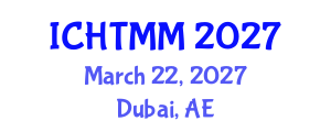 International Conference on Hospitality, Tourism Marketing and Management (ICHTMM) March 22, 2027 - Dubai, United Arab Emirates International Conference on Hospitality, Tourism Marketing and Management (ICHTMM) March 22, 2027 - Dubai, United Arab Emirates