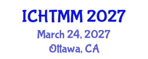 International Conference on Hospitality, Tourism Marketing and Management (ICHTMM) March 24, 2027 - Ottawa, Canada International Conference on Hospitality, Tourism Marketing and Management (ICHTMM) March 24, 2027 - Ottawa, Canada