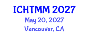 International Conference on Hospitality, Tourism Marketing and Management (ICHTMM) May 20, 2027 - Vancouver, Canada International Conference on Hospitality, Tourism Marketing and Management (ICHTMM) May 20, 2027 - Vancouver, Canada